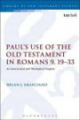 Paul's Use of the Old Testament in Romans 9.19-33: An Intertextual and Theological Exegesis (Library of New Testament Studies)