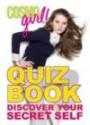 CosmoGIRL! Quiz Book: Discover Your Secret Self: 0 (Cosmogirl! Quiz Book)