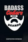 Badass Coders Have Beards: Composition Notebook, Birthday Journal for Programmers, Software Developers to Write on