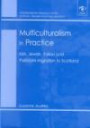 Multiculturalism in Practice (Interdisciplinary Research Series in Ethnic, Gender & Class Relations)
