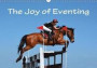 The Joy of Eventing 2018: Photo Impressions of Eventing - the Equestrian Triathlon Combining Three Different Disciplines in One Competition: Dressage, Cross Country and Show Jumping. (Calvendo Sports)