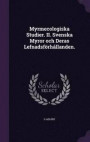 Myrmecologiska Studier. II. Svenska Myror Och Deras Lefnadsforhallanden