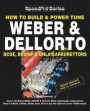How To Build &; Power Tune Weber &; Dellorto DCOE, DCO/SP &; DHLA Carburettors 3rd Edition