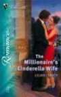The Millionaire's Cinderella Wife (Silhouette Romance)