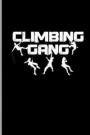 Climbing Gang: Climbing Training Dot Grid Notebook Gift for Hikers Mountaineers (6x9) Small Notebook