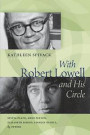 With Robert Lowell and His Circle