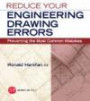 Reduce Your Engineering Drawing Errors: Preventing the Most Common Mistake