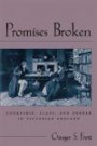 Promises Broken: Courtship, Class, and Gender in Victorian England (Victorian Literature and Culture Series)