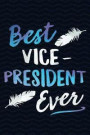 Best Vice-president: Gag Gift for Vice-President Notebook - Office Gag Gifts for Vice-Presidents - Funny Director Manager Gag Gifts for Men