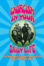 Exorcism in Your Daily Life - The Psychedelic Firesign Theatre At The Magic Mushroom - 1967 (hardback)