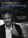 Var det verkligen bättre förr? en självbiografisk resa av Bengt Westerberg