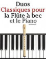 Duos Classiques pour la Flûte à bec et le Piano: Pièces faciles de Brahms, Handel, Vivaldi, ainsi que d'autres compositeurs