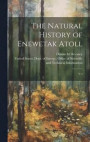 The Natural History of Enewetak Atoll