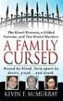 A Family Cursed: The Kissell Dynasty, a Gilded Fortune, and Two Brutal Murders