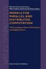 Models for Parallel and Distributed Computation: Theory, Algorithmic Techniques and Applications (Applied Optimization)