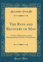 The Ruin and Recovery of Man