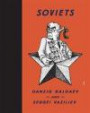 Soviets: Drawings by Danzig Baldaev. Photographs by Sergei Vasiliev
