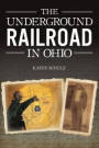 Underground Railroad in Ohio, The