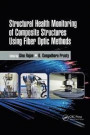 Structural Health Monitoring of Composite Structures Using Fiber Optic Methods