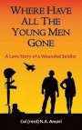 Where Have All The Young Men Gone: A Love Story of a Wounded Soldier
