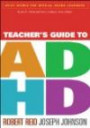 Teacher's Guide to ADHD (What Works for Special-Needs Learners)