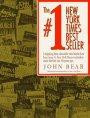 The #1 New York Times Bestseller: Intriguing Facts About the 484 Books That Have Been #1 New York Times Bestsellers Since the First List in 1942.