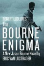 Robert Ludlum's the Bourne Enigma (Jason Bourne Novels)