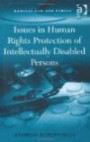 Issues in Human Rights Protection of Intellectually Disabled Persons (Medical Law and Ethics)