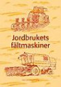 Jordbrukets fältmaskiner, Faktabok