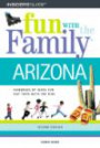 Fun with the Family Arizona, 2nd (Fun with the Family Series)
