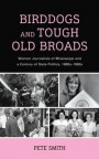Birddogs and Tough Old Broads