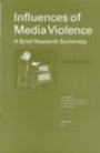 Influences of media violence : a brief research summary