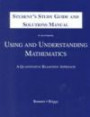 Student's Guide and Solutions Manual to Accompany Using and Understanding Mathematics: A Quantitive Reasoning Approach