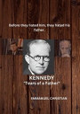 Kennedy: Part One 'Tears of a Father'