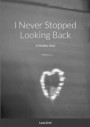 I Never Stopped Looking Back: A Wobbly Start: I Never Stopped Looking Back Part 1