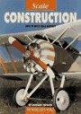 Scale Construction: How to Build Scale Aircraft (Modeller's World S.)