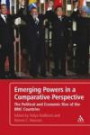 Emerging Powers in a Comparative Perspective: The Political and Economic Rise of the BRIC Countries