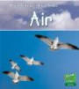 Air (Read and Learn: What Living Things Need) (Read and Learn: What Living Things Need)
