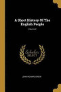A Short History Of The English People; Volume 2