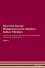 Reversing Human Metapneumovirus Infection: Kidney Filtration The Raw Vegan Plant-Based Detoxification & Regeneration Workbook for Healing Patients. Vo