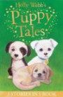 Holly Webb's Puppy Tales: Alfie All Alone, Sam the Stolen Puppy, Max the Missing Puppy (Holly Webb Animal Stories)