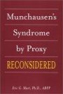 Munchausen's Syndrome by Proxy Reconsidered