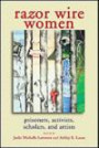 Razor Wire Women: Prisoners, Activists, Scholars, and Artists (Suny Series in Women, Crime, and Criminology)