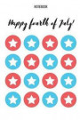 Happy Fourth of July: A5 notebook 52 weeks calendar as a present Happy fourth of July Independence Day american journal book