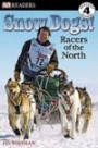 Snow Dogs! (Turtleback School & Library Binding Edition) (DK Readers: Level 4 (Pb))