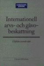 Internationell arvs- och gåvobeskattning : utifrån svensk rätt