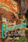 My Beloved Brontosaurus: On the Road with Old Bones, New Science, and Our Favorite Dinosaurs