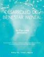 Building Mental Wellness / Desarrollo Del Bienestar Mental