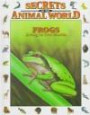 Frogs: Living in Two Worlds (Secrets of the Animal World)