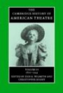 The Cambridge History of American Theatre (Volume 2)